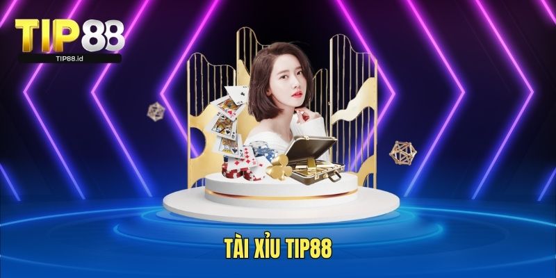 Tài xỉu TIP88